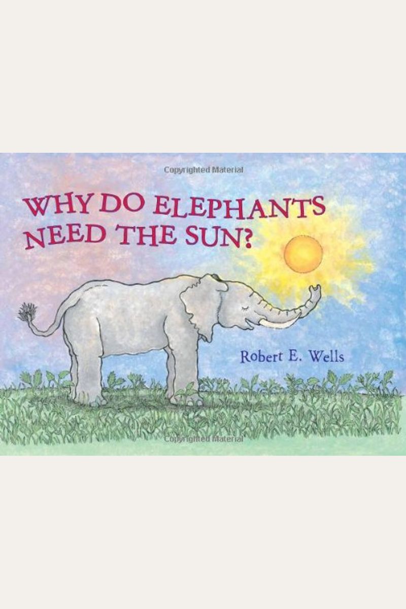 Why Do Elephants Need The Sun?