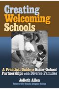 Creating Welcoming Schools: A Practical Guide To Home-School Partners With Diverse Families
