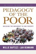 Pedagogy of the Poor: Building the Movement to End Poverty
