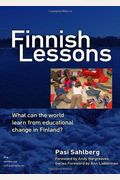 Finnish Lessons: What Can The World Learn From Educational Change In Finland?