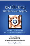 Bridging Literacy And Equity: The Essential Guide To Social Equity Teaching