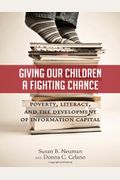 Giving Our Children A Fighting Chance: Poverty, Literacy, And The Development Of Information Capital