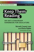 Keep Them Reading: An Anti-Censorship Handbook For Educators (Language And Literacy Series) (Practitioner's Bookshelf)