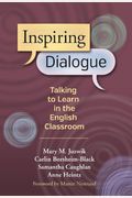 Inspiring Dialogue: Talking to Learn in the English Classroom
