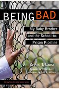 Being Bad: My Baby Brother And The School-To-Prison Pipeline