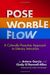 Pose, Wobble, Flow: A Culturally Proactive Approach To Literacy Instruction