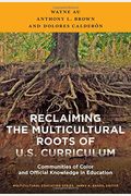 Reclaiming The Multicultural Roots Of U.s. Curriculum: Communities Of Color And Official Knowledge In Education