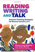 Reading, Writing, And Talk: Inclusive Teaching Strategies For Diverse Learners, K-2