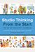 Studio Thinking From The Start: The K-8 Art Educator's Handbook