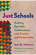 Just Schools: Building Equitable Collaborations With Families And Communities
