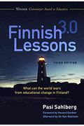 Finnish Lessons 3.0: What Can The World Learn From Educational Change In Finland?