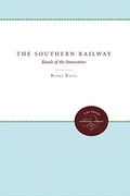 The Southern Railway: Roads Of The Innovators