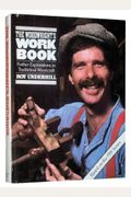 Woodwright's Workbook: Further Explorations In Traditional Woodcraft