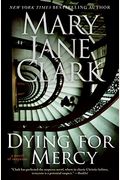 Dying For Mercy: A Novel Of Suspense