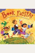 Book Fiesta!: Celebrate Children's Day/Book Day; Celebremos El Dia De Los Ninos/El Dia De Los Libros (Bilingual Spanish-English)
