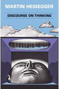 Discourse on Thinking: A Translation of Gelassenheit