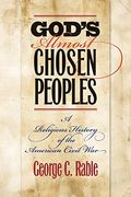 God's Almost Chosen Peoples: A Religious History of the American Civil War (Littlefield History of the Civil War Era)