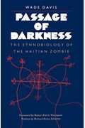 Passage of Darkness: The Ethnobiology of the Haitian Zombie