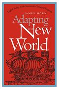 Adapting To A New World: English Society In The Seventeenth-Century Chesapeake