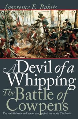 Buy Devil Of A Whipping: The Battle Of Cowpens Book By: Lawrence E Babits