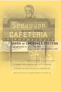 Signs Of Cherokee Culture: Sequoyah's Syllabary In Eastern Cherokee Life