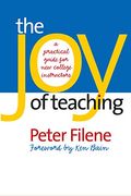 The Joy of Teaching: A Practical Guide for New College Instructors