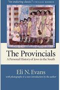 The Provincials: A Personal History Of Jews In The South