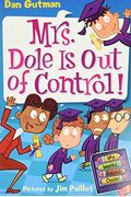 My Weird School Daze #1: Mrs. Dole Is Out Of Control!