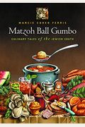Matzoh Ball Gumbo: Culinary Tales Of The Jewish South