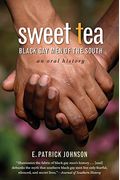 Sweet Tea: Black Gay Men Of The South