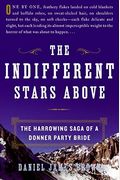 The Indifferent Stars Above: The Harrowing Saga Of The Donner Party