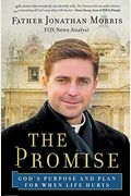 The Promise: God's Purpose And Plan For When Life Hurts