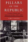 Pillars Of The Republic: Common Schools And A
