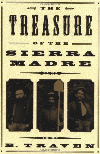 Buy The Treasure Of The Sierra Madre Book By: B Traven