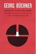 Georg Buchner: Complete Plays And Prose
