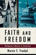 Faith And Freedom: Religious Liberty In America