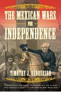 The Mexican Wars for Independence