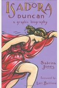 Isadora Duncan: A Graphic Biography