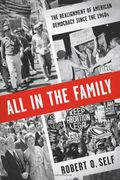 All In The Family: The Realignment Of American Democracy Since The 1960s
