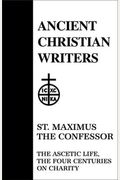 21. St. Maximus the Confessor: The Ascetic Life, the Four Centuries on Charity