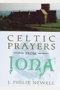 Celtic Prayers From Iona