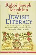 Jewish Literacy Revised Ed: The Most Important Things To Know About The Jewish Religion, Its People, And Its History