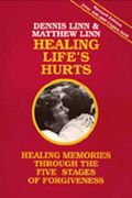 Healing Life's Hurts: Healing Memories Through The Five Stages Of Forgiveness