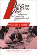Doing the Truth in Love: Conversations about God, Relationships and Service