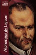 Alphonsus De Liguori: Selected Writings
