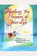 Healing The Purpose Of Your Life