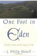 One Foot In Eden: A Celtic View Of The Stages Of Life