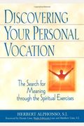 Discovering Your Personal Vocation: The Search for Meaning Through the Spiritual Exercises