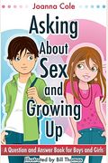 Asking About Sex & Growing Up: A Question-And-Answer Book For Kids