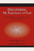 Discovering My Experience Of God: Awareness And Witness